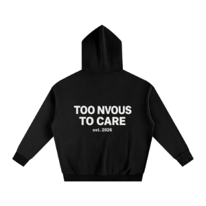 Oversized Hoodies Black Too Nvous to Care